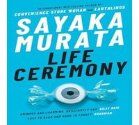 Sayaka Murata Life Ceremony Paperback Book Sayaka Murata Multicolor