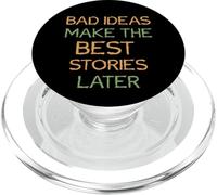 Saying - Bad Ideas Make the Best Stories Later PopSockets PopGrip for MagSafe
