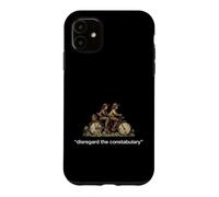Saying Disregard The Constabulary Funny Sarcastic Case for iPhone 11