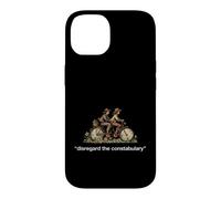 Saying Disregard The Constabulary Funny Sarcastic Case for iPhone 14