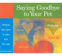 Saying Goodbye to Your Pet: Children Can Learn to Cope with Pet Loss