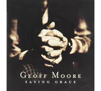 Saying Grace by Geoff Moore (2011-01-01j