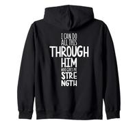 Saying I can do all this through him who gives me strength Zip Hoodie