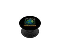 Saying Without Geography Youre Nowhere Funny PopSockets Adhesive PopGrip