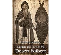 Sayings and Lives of the Desert Fathers