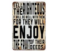 Sayings Decor Wall Art Tin Sign Tell The Righteous It Will Be Well with Them Metal Plaque Scripture Wall Art Decor Plaque Sign Rustic Decor Aluminum Sign for Farmhouse Table Classroom Yard 8x12in