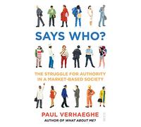 Says Who?: the struggle for authority in a market-based society