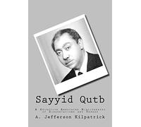 Sayyid Qutb: A Selective Annotated Bibliography of Dissertations and Theses