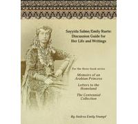 Sayyida Salme/Emily Ruete: Discussion Guide for Her Life and Writings: For the three-book series Memoirs of an Arabian Princess, Letters to the ... (Writings by Emily Ruete, born Sayyida Salme)