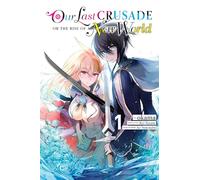 Sazane, Kei - Our Last Crusade or the Rise of a New World, Vol. 1 (LAST CRUSADE RISE NEW WORLD GN)