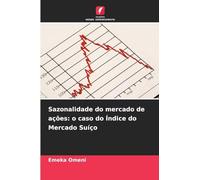 Sazonalidade do mercado de ações: o caso do Índice do Mercado Suíço