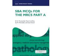 SBA MCQs for the MRCS Part A (Oxford Specialty Training: Revision Texts)