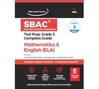SBAC Smarter Balanced Assessment Test Prep Grade 3 Complete Guide | Maths & ELA: Smarter Balanced Assessment Practice Questions, Worksheets, Sample ... (SBAC Practice Series - Grade 3 Math & ELA)
