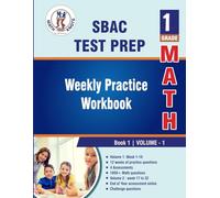SBAC Test Prep : 1st Grade Math , Weekly Practice WorkBook Volume 1 (SBAC Test Preparation by Math-Knots)