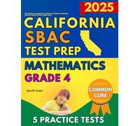 SBAC Test Prep California Grade 4 Mathematics: The Ultimate Common Core Practice Workbook Including Full-Length Tests (SBAC Test Prep Grade 4)