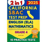 SBAC Test Prep California Grade 4: The Ultimate Practice Workbook for Mathematics and English Language Arts Literacy (ELA) Including Full-Length Tests (SBAC Test Prep Grade 4)