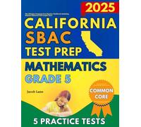 SBAC Test Prep California Grade 5 Mathematics: The Ultimate Common Core Practice Workbook Including Full-Length Tests (SBAC Test Prep Grade 5)