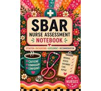 SBAR Nurse Assessment Notebook for Nurses & Nursing Students Colorful: Patient Assessment Templates, Nursing Brain Sheets, Clinical Report Sheets & ... Students, Clinicals, and Nursing School