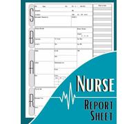 SBAR Nurse Report Sheet Notebook: Nurse Brain Sheet for Organizing Shift Notes and Assessments of ICU, Floor, and Med-Surg Patients