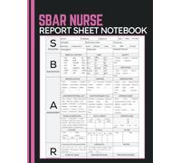 SBAR Nurse Report Sheet Notebook: Organize Patient Assessments, Document SBAR Reports and Track Clinical Information for Nurses, Nursing Students and Healthcare Professionals