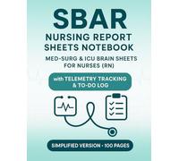 SBAR Nursing Report Sheets Notebook: Med-Surg & ICU Brain Sheets for Nurses (RN), with Telemetry Tracking & To-Do Log, Simplified Version, 100 pages