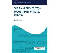 SBAs and MCQs for the Final FRCA (Oxford Specialty Training. Revision Texts) by Rakesh Tandon (2012-09-29)