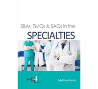 SBAs, EMQs & SAQs in the SPECIALTIES: 3 (MedQ4exams)