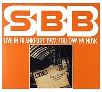 SBB - SBB: Live In Frankfurt 1977. Follow My Music