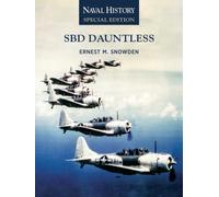 SBD Dauntless : Naval History Special Edition