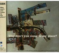 Sbk - Why Don T You Come to My Place