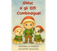 Sbluc e gli Elfi combinaguai