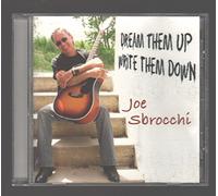Sbrocchi, Joe - Dream Them Up Write Them Down