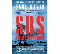 SBS Silent Warriors The Authorised Wartime History