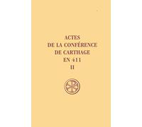 SC 195 ACTES DE LA CONFERENCE DE CARTHAGE EN 411 - TOME 2
