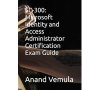 SC-300: Microsoft Identity and Access Administrator Certification Exam Guide