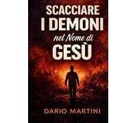 Scacciate Demòni: Nel Nome di Gesù