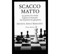 SCACCO MATTO: La posta è la verità il gioco è truccato ma il potere ha già perso