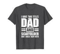 Scaffolder Dad Both Scaffold Builder Scaffolding T-Shirt, Men, Dark Heather Grey, 6X-Large