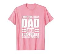 Scaffolder Dad Both Scaffold Builder Scaffolding T-Shirt, Men, Pink, 3X-Large