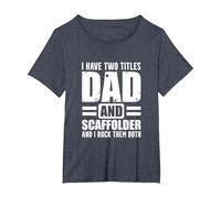 Scaffolder Dad Both Scaffold Builder Scaffolding T-Shirt, Women's Plus, Heather Blue, 6X