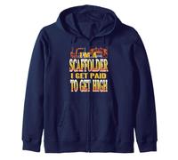 Scaffolder Humor I Get Paid To Climb Structures Zip Hoodie