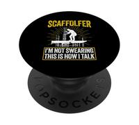 Scaffolder not swearing Scaffold Builder Funny Scaffolding PopSockets Adhesive PopGrip