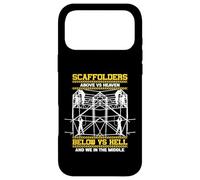 Scaffolders Above Heaven Below Hell And We In The Middle Case for iPhone 17 Pro Max