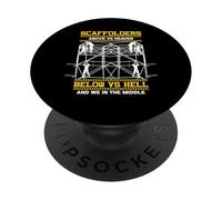 Scaffolders Above Heaven Below Hell And We In The Middle PopSockets Adhesive PopGrip