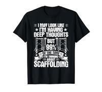 Scaffolding Deep Thoughts Scaffolder T-Shirt