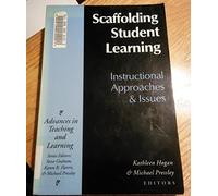 Scaffolding Student Learning: Instructional Approaches and Issues (Advances in Learning & Teaching)