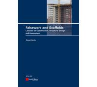 Scaffolds and Falsework : Constructions, Structural Design, Assessment