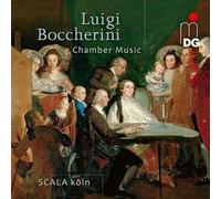 Scala Köln - Luigi Boccherini: Chamber Music