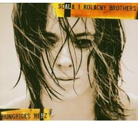 Scala & Kolacny Brothers - Hungriges Herz