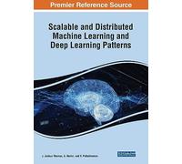 Scalable and Distributed Machine Learning and Deep Learning Patterns